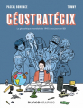 Couverture Géostratégix : La géopolitique mondiale de 1945 à nos jours en BD Editions Dunod 2022
