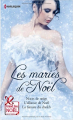 Couverture Les mariés de Noël, Noces de neige, L'alliance de Noël, La fiancée du sheikh Editions Harlequin 2012