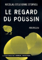 Couverture Le regard Du Poussin Editions Manitoba / Les Belles Lettres (Le Grand Cabinet Noir) 2003