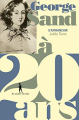 Couverture George Sand à 20 ans : S'affranchir Editions Au diable Vauvert 2016
