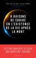 Couverture 8 raisons de croire en l'existence de la vie après la mort Editions Larousse (Guide - Totem) 2022