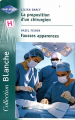 Couverture La proposition d'un chirurgien, Fausses apparences Editions Harlequin (Blanche) 2003