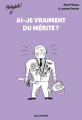 Couverture Ai-je vraiment du mérite ? Editions Gallimard  (Jeunesse - Giboulées - Philophile) 2022