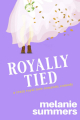 Couverture Crazy Royal Love, book 3: Royally Tied  Editions Autoédité 2021