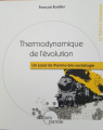 Couverture Thermodynamique de l'évolution : Un essai de thermo-bio-sociologie Editions Parole 2012