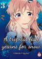 Couverture A Tropical fish yearns for snow, tome 3 Editions Taifu comics (Yuri) 2022