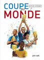 Couverture Histoires incroyables de la Coupe du monde Editions Petit à petit (Docu BD) 2022