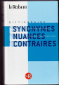 Couverture Dictionnaire des synonymes, nuances et contraires Editions France Loisirs (Les usuels du Robert) 2006