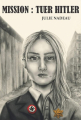 Couverture Mission : Tuer Hitler Editions Autoédité 2020