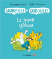 Couverture Tambouille et Gribouille, tome 2 : Le super gâteau Editions Les Arènes 2022