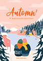 Couverture Automn², tome 2 : Jusqu’au dernier matin d’hiver Editions Autoédité 2022
