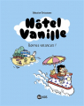 Couverture Hôtel Vanille, tome 1 : Bonnes vacances ! Editions Bayard (BD Kids) 2018