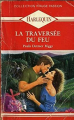 Couverture La traversée du feu Editions Harlequin (Rouge passion) 1992