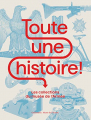 Couverture Toute une histoire ! les collections du musée de l'armée Editions Gallimard  (Albums Beaux Livres) 2022