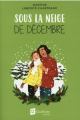Couverture Sous la neige de décembre Editions Goélette 2021