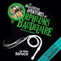 Couverture Les désastreuses aventures des orphelins Baudelaire, tome 09 : La Fête Féroce Editions Audible studios 2022