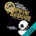 Couverture Les désastreuses aventures des orphelins Baudelaire, tome 11 : La Grotte Gorgone Editions Audible studios 2022
