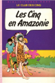 Couverture Les Cinq en Amazonie Editions Hachette 1983