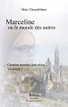 Couverture Marceline ou le monde des autres  Editions Des auteurs, des livres 2022