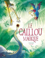 Couverture Le Caillou magique Editions Frimousse 2022