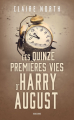 Couverture Les Quinze Premières Vies d'Harry August Editions Bragelonne (SF) 2022