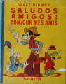 Couverture Bonjour les amis (saludos amigos) Editions Hachette 1947