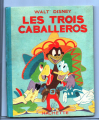 Couverture Les 3 Caballeros Editions Hachette 1978