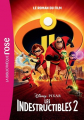 Couverture Les Indestructibles 2 (Adaptation du film Disney - Tous formats) Editions Hachette (Bibliothèque Rose) 2018
