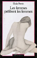 Couverture Les femmes préfèrent les femmes Editions Ramsay (Biographie) 1977