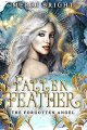 Couverture The Forgotten Angel, book 2: Fallen Feather Editions Autoédité 2022