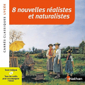 Couverture 8 nouvelles réalistes et naturalistes Editions Nathan (Carrés classiques) 2018