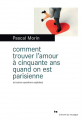 Couverture Comment trouver l'amour à cinquante ans quand on est parisienne (et autres questions capitales) Editions du Rouergue (La Brune) 2013