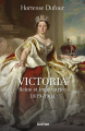 Couverture Victoria: Reine et impératrice - 1819-1901 Editions du Rocher 2023