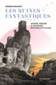 Couverture Les ruines fantastiques histoire, mémoire et imaginaire des châteaux d'Alsace Editions La Nuée Bleue 2022