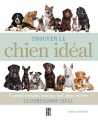 Couverture Trouver le chien idéal : le guide complet, race par race, pour trouver le compagnon idéal Editions Caractère 2014