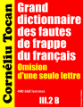 Couverture Grand dictionnaire des fautes de frappe du français : Omission d’une seule lettre (B) Editions Créatique 2022