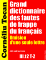 Couverture Grand dictionnaire des fautes de frappe du français : Omission d’une seule lettre (T-Z) Editions Créatique 2022