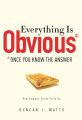 Couverture Everything Is Obvious: Once You Know the Answer Editions Currency 2011