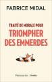 Couverture Traité de morale pour triompher des emmerdes Editions Flammarion / Versilio 2019