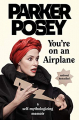 Couverture You're on an Airplane: A Self-Mythologizing Memoir Editions Penguin Random House 2018