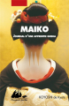 Couverture Maiko : Journal d'une apprentie geisha Editions Philippe Picquier (Poche) 2018