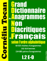 Couverture Grand Dictionnaire des Anagrammes Non Diacritiques du Français selon l'ordre alphabétique (E-O) Editions Créatique 2022