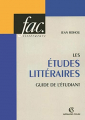 Couverture Les études littéraires: Guide de l'étudiant  Editions Armand Colin (Fac) 2005