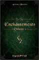 Couverture Enchantements, tome 1 : L'initié Editions Inceptio 2023