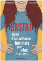Couverture Basta ! Guide d'autodéfense féministe pour ados (et pas que...) Editions Goater 2022