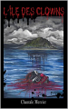 Couverture L'Île des Clowns  Editions Autoédité 2022