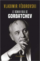 Couverture Le roman vrai de Gorbatchev Editions Flammarion 2021