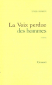 Couverture La Voix perdue des hommes Editions Grasset 2001