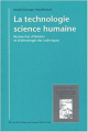 Couverture La technologie, science humaine : Recherches d'histoire et d'ethnologie des techniques Editions de La Maison des sciences de l'homme 1995