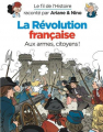 Couverture Le fil de l'Histoire raconté par Ariane & Nino : La Révolution française : Aux armes, citoyens !  Editions Dupuis 2022